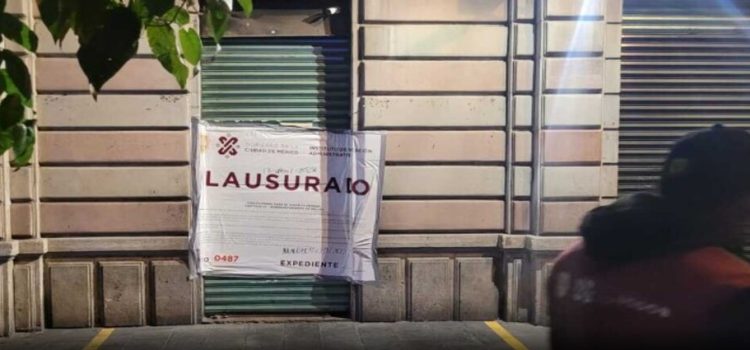 Clausuran 11 establecimientos en la alcaldía Cuauhtémoc