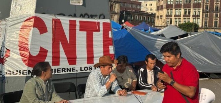 CNTE se mantendrá en el Zócalo, acusan a la Secretaría de Gobernación de condicionar mesas de trabajo